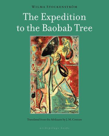 The Expedition to the Baobab Tree by Wilma Stockenstrom