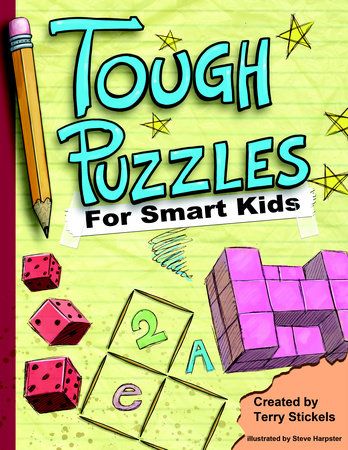 Tough Puzzles for Smart Kids by Terry Stickels