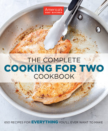 The Complete Cooking for Two Cookbook by The Editors at America's Test Kitchen