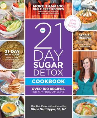 The 21-Day Sugar Detox Cookbook by Diane Sanfilippo