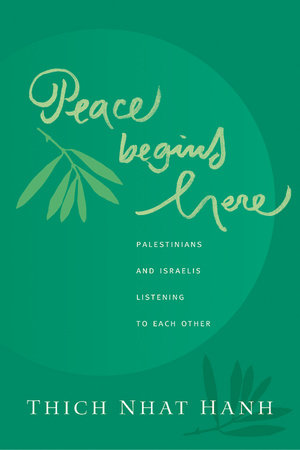 Peace Begins Here by Thich Nhat Hanh