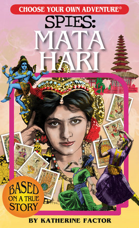 Choose Your Own Adventure Spies: Mata Hari by Katherine Factor