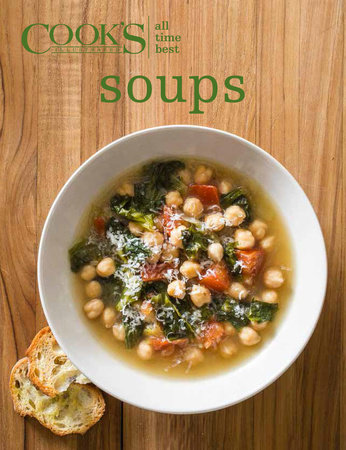 All Time Best Soups by The Editors at America's Test Kitchen
