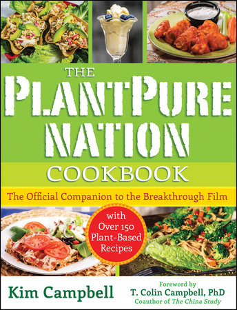 The PlantPure Nation Cookbook by Kim Campbell