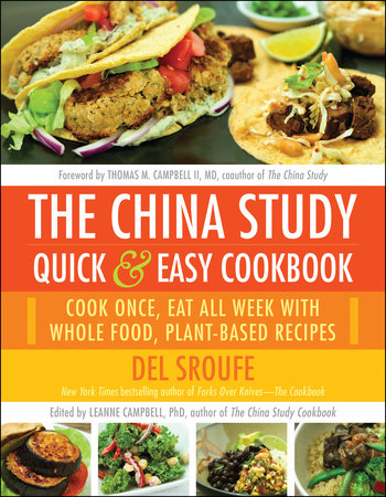The China Study Quick & Easy Cookbook by Del Sroufe