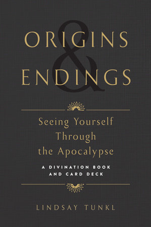 Origins and Endings by Lindsay Tunkl