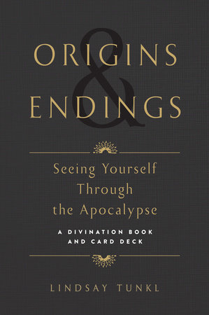 Origins and Endings by Lindsay Tunkl