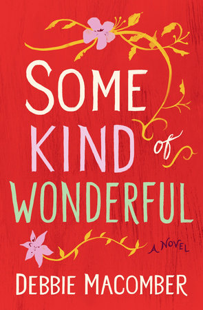 Some Kind of Wonderful by Debbie Macomber