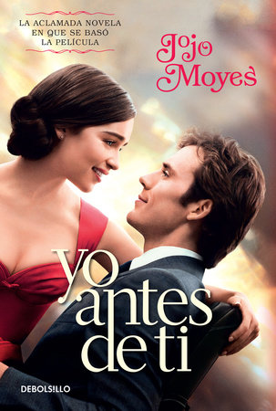 Yo antes de ti / Me Before You by Jojo Moyes