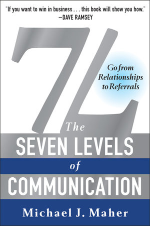 7L: The Seven Levels of Communication by Michael J. Maher