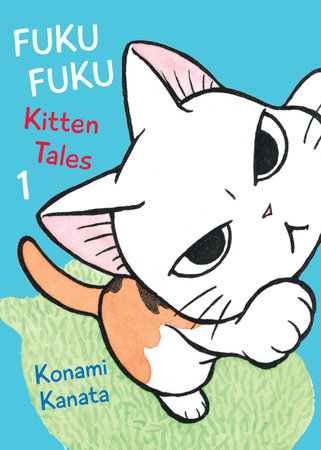 FukuFuku: Kitten Tales 1 by Konami Kanata