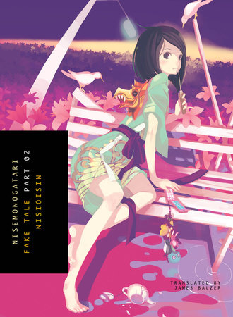 NISEMONOGATARI, Part 2 by NISIOISIN