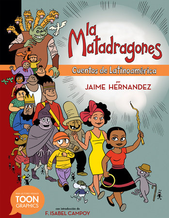 La matadragones: Cuentos de Latinoamérica by Jaime Hernandez