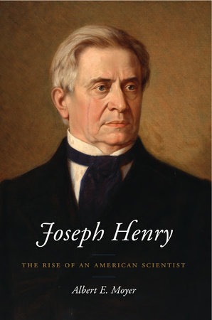Joseph Henry by Albert E. Moyer