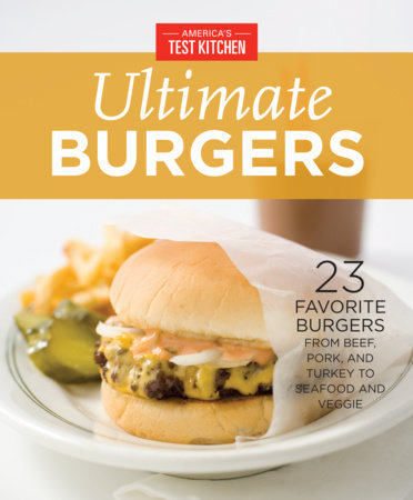 America's Test Kitchen Ultimate Burgers by 