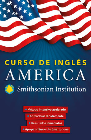 Curso de inglés América. Smithsonian. Inglés en 100 días / America English Course by Smithsonian by Inglés en 100 días