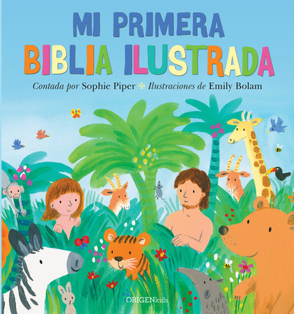 Mi primera Biblia ilustrada / My First Bible by Sophie Piper