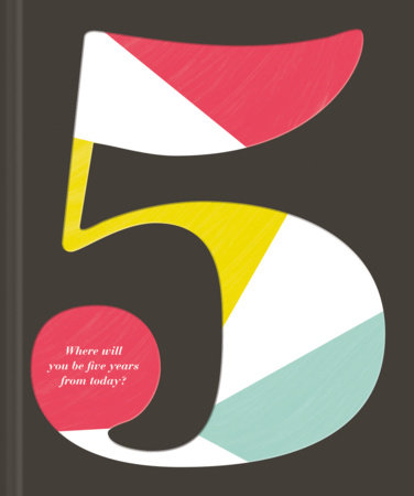 5: Where Will You Be Five Years from Today? by Kobi Yamada