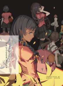 Bakemonogatari Part 3 By Nisioisin Penguinrandomhouse Com Books Bakemonogatari Part 3 By Nisioisin Penguinrandomhouse Com Books