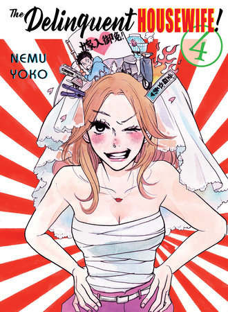 The Delinquent Housewife!, 4 by Nemu Yoko