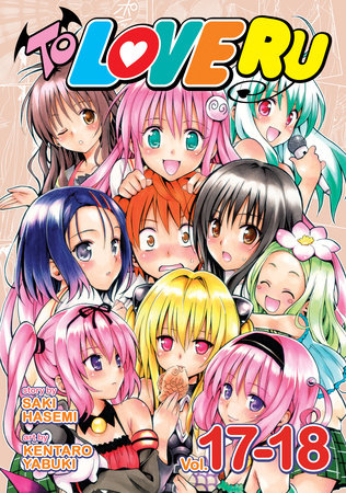 To Love Ru Vol. 17-18 by Saki Hasemi; Illustrated by Kentaro Yabuki