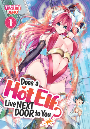 Does a Hot Elf Live Next Door to You? Vol. 1 by Meguru Ueno