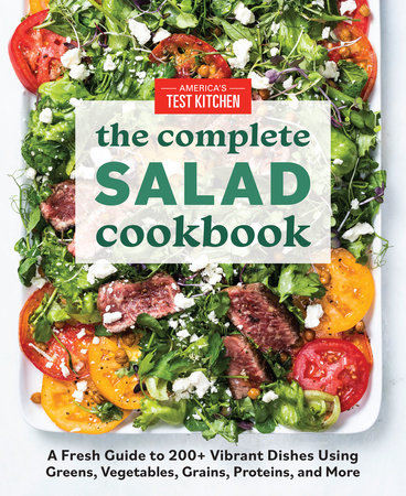 The Complete Salad Cookbook by AMERICA'S TEST KITCHEN