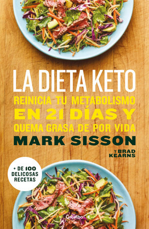 La dieta Keto: Reinicia tu metabolismo en 21 días y quema grasa de forma definitiva / The Keto Reset Diet by Mark Sisson