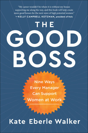 The Good Boss by Kate Eberle Walker