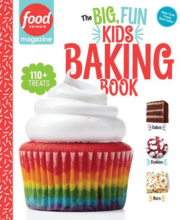 Food Network Magazine The Big, Fun Kids Baking Book by 