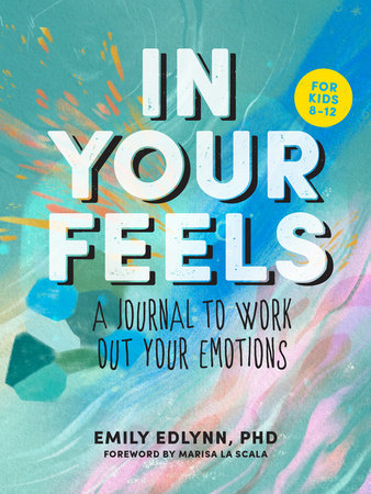 In Your Feels by Emily Edlynn PhD