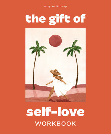 The Gift of Self Love by Mary Jelkovsky
