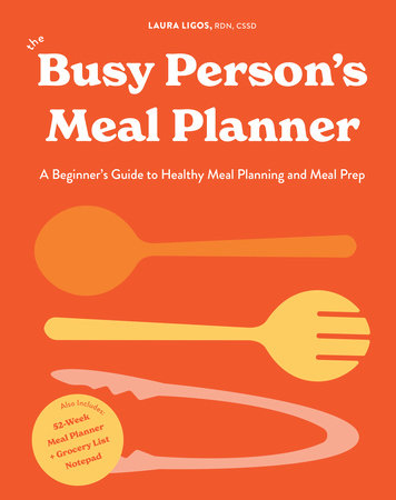 The Busy Person's Meal Planner by Laura Ligos