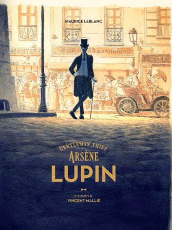 Arsene Lupin, Gentleman Thief by Maurice Leblanc