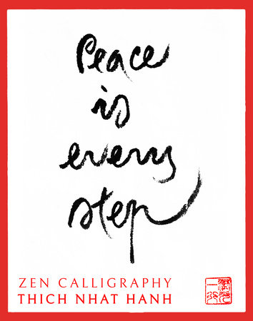 Thich Nhat Hanh Calligraphy Note Cards by Thich Nhat Hanh