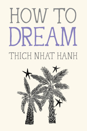 How to Dream by Thich Nhat Hanh