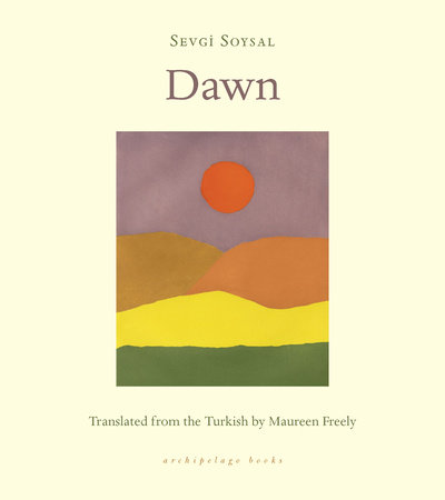 Dawn by Sevgi Soysal