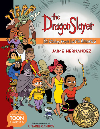 The Dragon Slayer: Folktales from Latin America by Jaime Hernandez