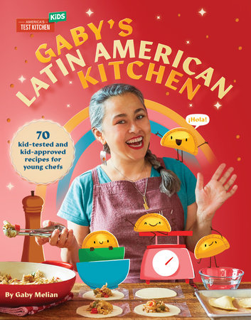 Gaby's Latin American Kitchen by Gaby Melian