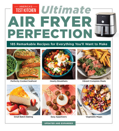Ultimate Air Fryer Perfection by America's Test Kitchen