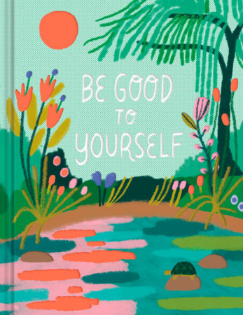 Be Good to Yourself by M.H. Clark
