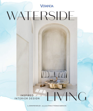 Veranda Waterside Living: Inspired Interior Design by Jennifer Boles