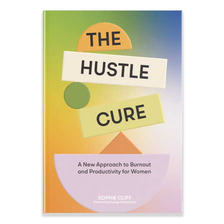 The Hustle Cure by Sophie Cliff