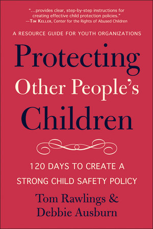 Protecting Other People's Children by Debbie Ausburn and Tom Rawlings