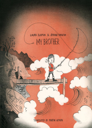 My Brother by Laura Djupvik