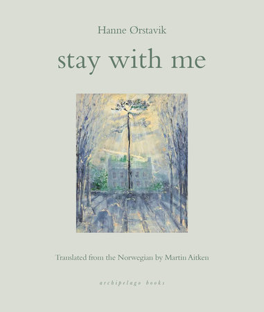 stay with me by Hanne Ørstavik