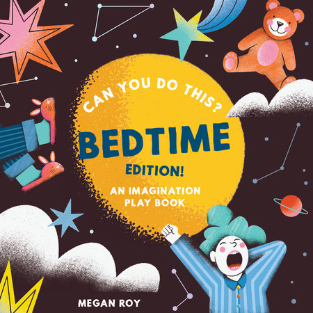 Can You Do This? (Bedtime Edition) by Megan Roy