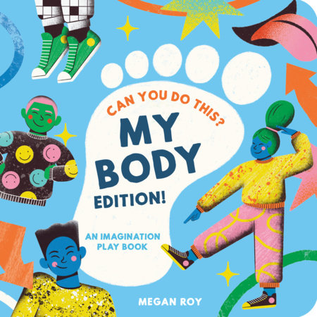 Can You Do This? (My Body Edition) by Megan Roy
