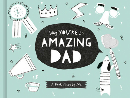 Why You're So Amazing Dad by COMPENDIUM