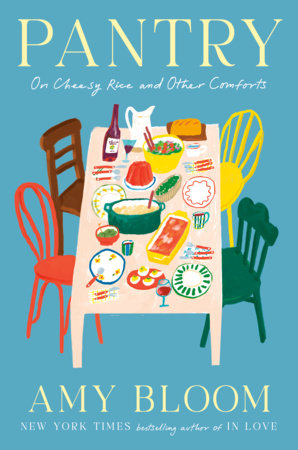 Pantry by Amy Bloom